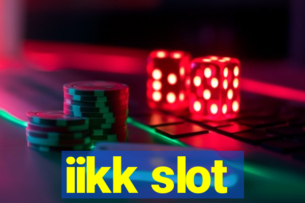 iikk slot